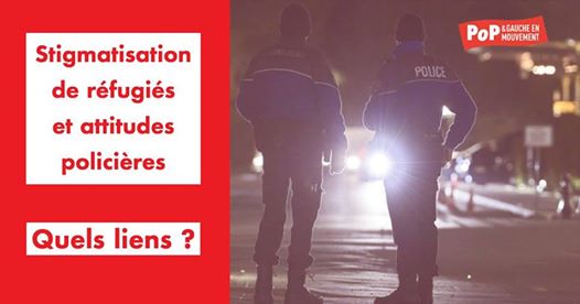 Stigmatisation de réfugiés et attitudes policières-quels liens ?