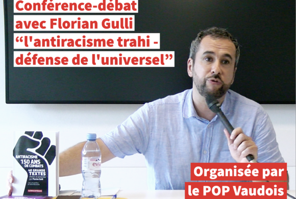 Vidéo – Conférence-débat avec Florian Gulli : “l’antiracisme trahi – défense de l’universel”